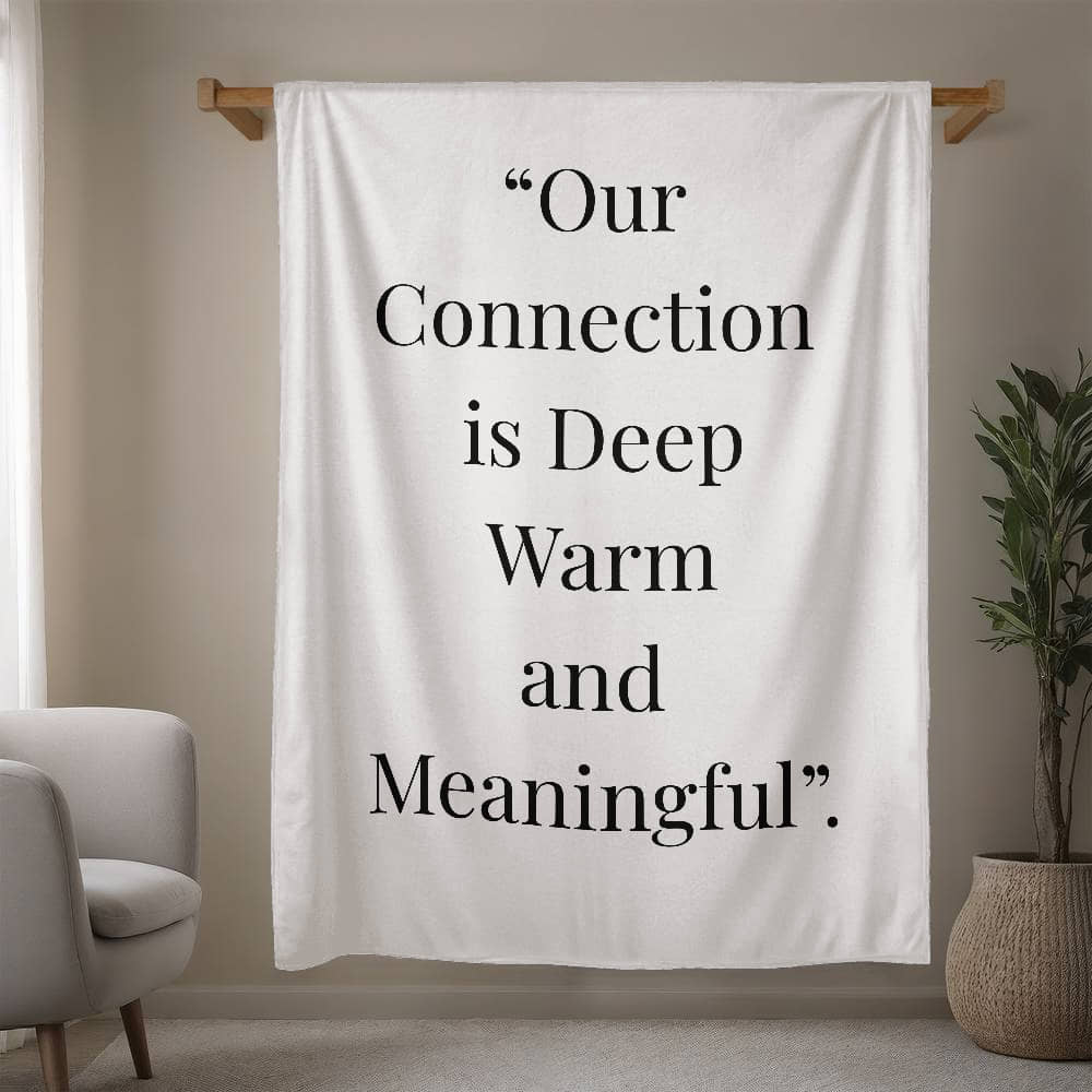 Our Connection is Meaningful